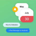 How To Schedule a Text On Android