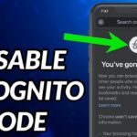 How To Disable Incognito Mode On android