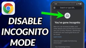 how to disable incognito mode on android